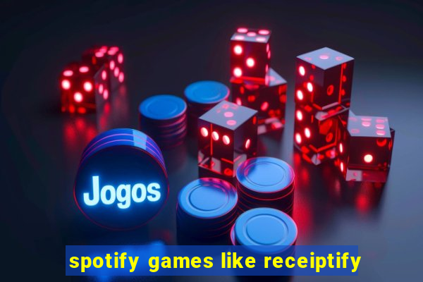 spotify games like receiptify